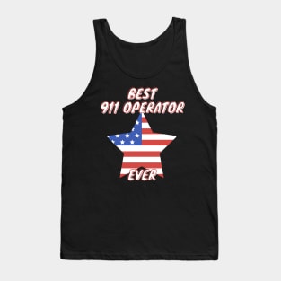 Best 911 Operator Ever Tank Top